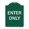 Signmission Designer Series Sign Enter Only, Green & White Heavy-Gauge Aluminum Sign, 24" x 18", GW-1824-9977 A-DES-GW-1824-9977 - alternate 1